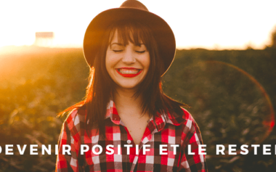 Devenir positif  : comment le devenir